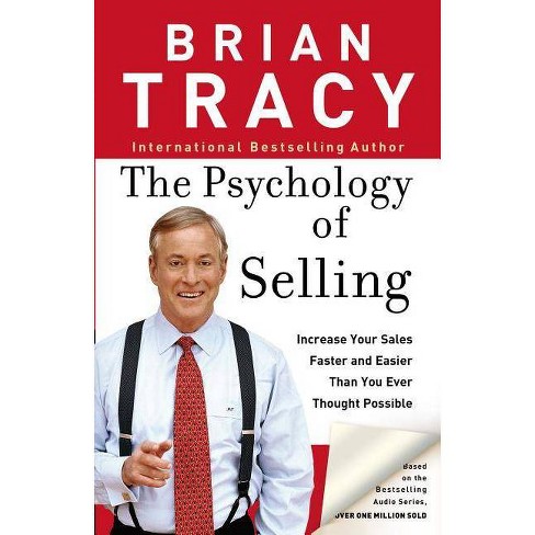 The Psychology of Selling by Brian Tracy