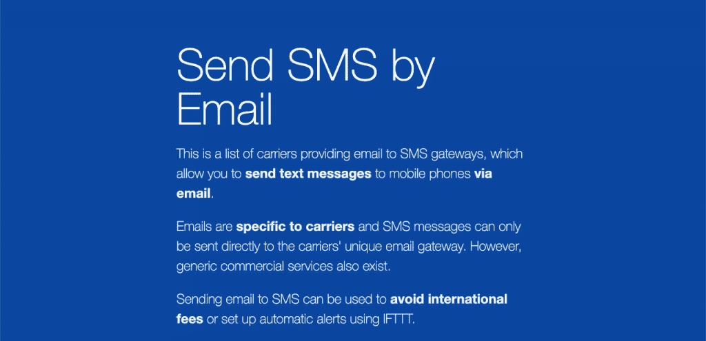 Email2sms.info allows you to see which carriers from multiple countries allow their phone numbers to receive texts via email.