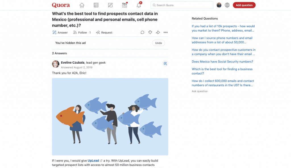 Use your inbound marketing skills to answer queries on platforms such as Quora