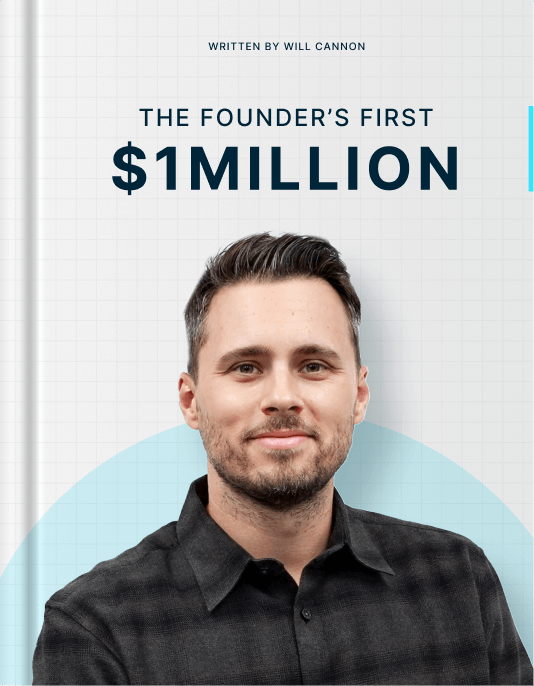 The Founder's First $1 Million by Will Cannon