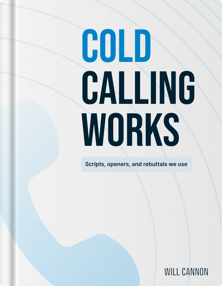 Cold Calling WORKS by Will Cannon