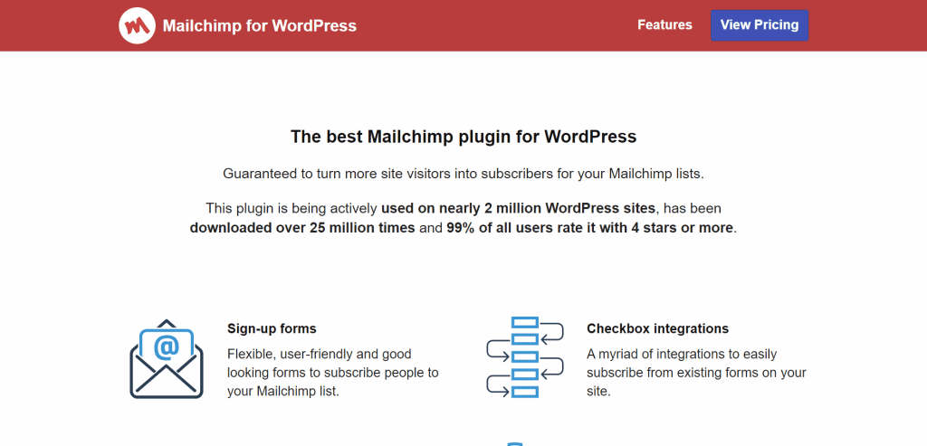 MailChimp for WordPress is a list building WordPress plugin that connects to your MailChimp email list. 