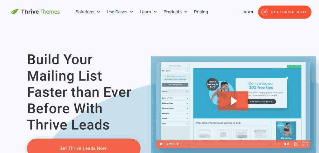 Thrive Leads is a list building WordPress plugin that allows you to build a mailing list fast. 